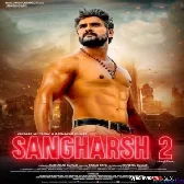 Sangharsh 2 (2023) Bhojpuri Movies Mp3 Song 