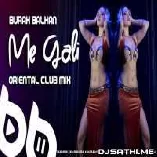 Me Gali (Oriental Club Mix)   Burak Balkan