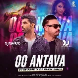 Oo Antava Mava (Remix)   DJ Dharak X DJ Sukhi