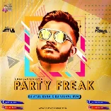 Party Freak Chandan Shetty (Remix) DJ Atul Rana x DJ Vishal BVN