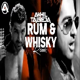 Rum and Whisky Remix   DJ Akhil Talreja