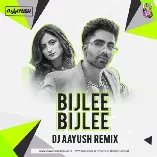 Bijlee Bijlee (Remix)   DJ Aayush