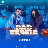 Bad Munda (Remix)   DJ AJ Dubai